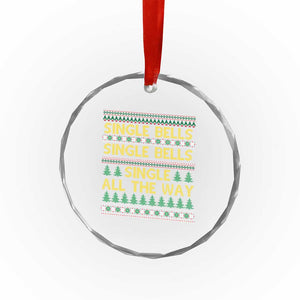 Funny Xmas Anti Couple Crystal Glass Ornament Single Bells Single All The Way TS11 Print Your Wear