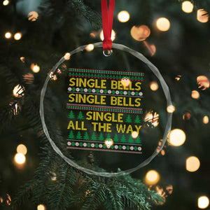 Funny Xmas Anti Couple Crystal Glass Ornament Single Bells Single All The Way TS11 Print Your Wear