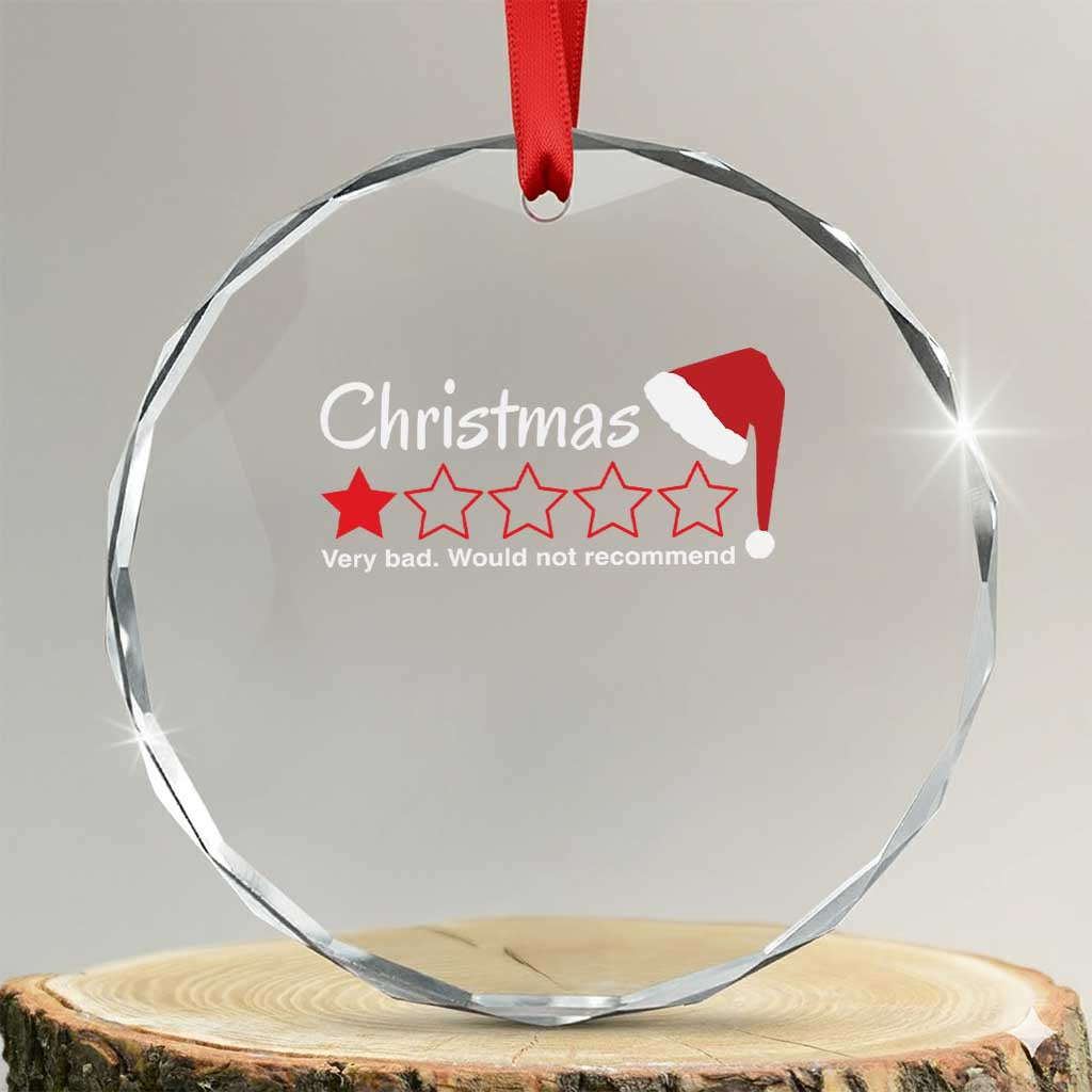 Funny Xmas Bah Humbug Crystal Glass Ornament One Star Very Bad Would Not recommend TS09 Transparent Glass 3'' Circle Print Your Wear