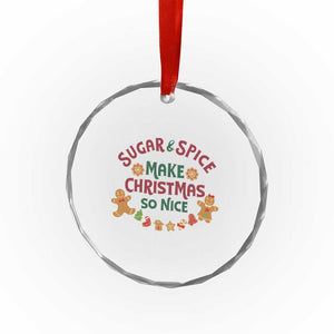 Funny Xmas Baking Crystal Glass Ornament Sugar And Spice Make Xmas So Nice Gingerbread TS11 Print Your Wear