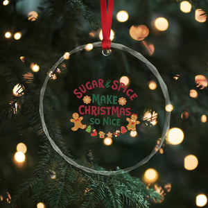 Funny Xmas Baking Crystal Glass Ornament Sugar And Spice Make Xmas So Nice Gingerbread TS11 Print Your Wear