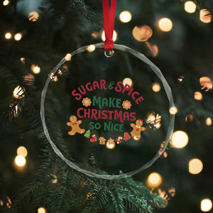 Funny Xmas Baking Crystal Glass Ornament Sugar And Spice Make Xmas So Nice Gingerbread TS11 Print Your Wear