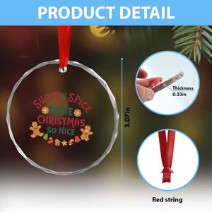 Funny Xmas Baking Crystal Glass Ornament Sugar And Spice Make Xmas So Nice Gingerbread TS11 Print Your Wear
