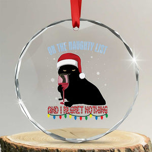 Funny Xmas Black Cat Crystal Glass Ornament On The Naughty List And I Regret Nothing Candy Cane TS11 Transparent Glass 3'' Circle Print Your Wear