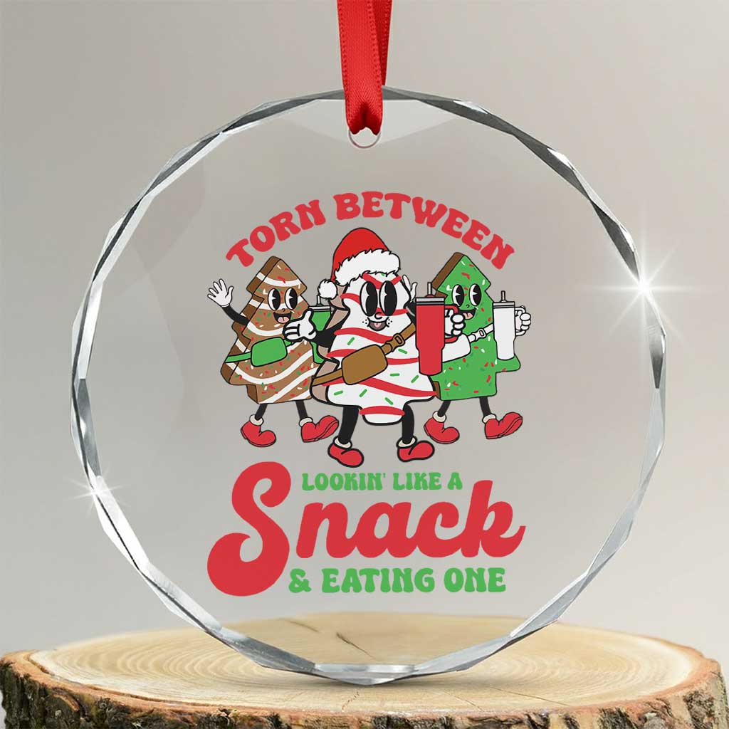 Funny Xmas Cake Crystal Glass Ornament Torn Between Looking' Like a Snack TS09 Transparent Glass 3'' Circle Print Your Wear