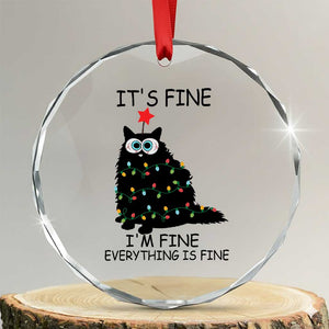Funny Xmas Cat Crystal Glass Ornament It's Fine I'm Fine Everything Is Fine Meowy Catmas Xmas TS10 Transparent Glass 3'' Circle Print Your Wear