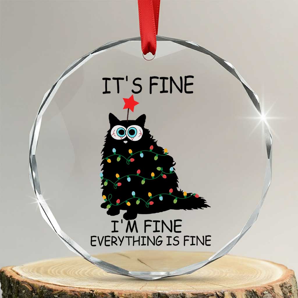 Funny Xmas Cat Crystal Glass Ornament It's Fine I'm Fine Everything Is Fine Meowy Catmas Xmas TS10 Transparent Glass 3'' Circle Print Your Wear