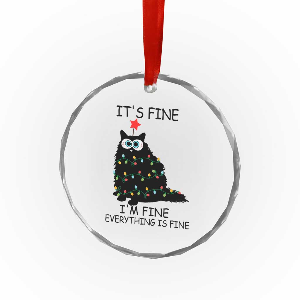 Funny Xmas Cat Crystal Glass Ornament It's Fine I'm Fine Everything Is Fine Meowy Catmas Xmas TS10 Print Your Wear