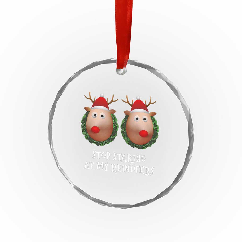 Funny Xmas Chest Joke Crystal Glass Ornament Stop Staring At My Reindeers Merry Titmas Boobs TS02 Print Your Wear