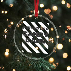 Funny Xmas Costume Crystal Glass Ornament Pretend I'm A Candy Cane TS02 Print Your Wear