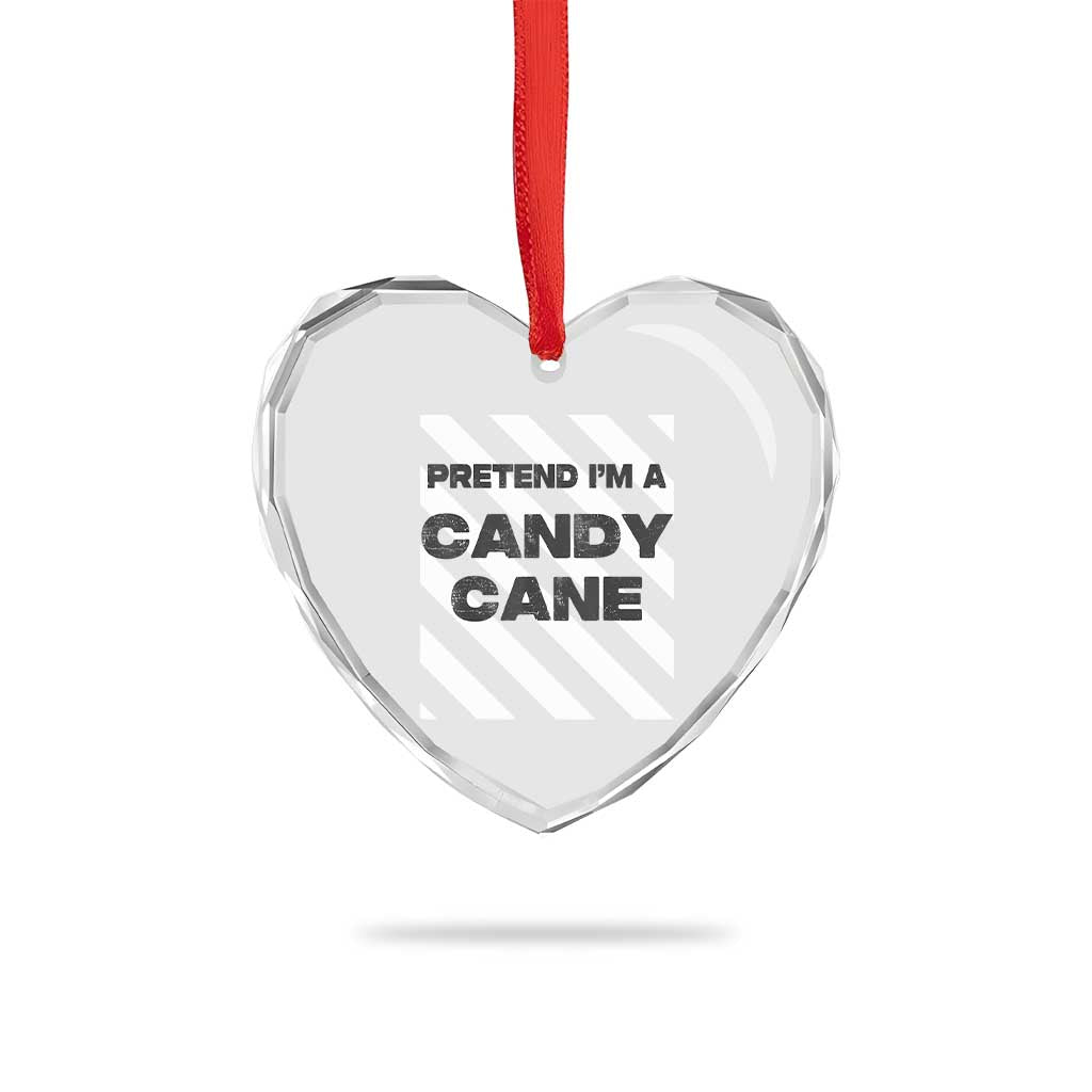 Funny Xmas Costume Heart Crystal Glass Ornament Pretend I'm A Candy Cane TS02 Print Your Wear