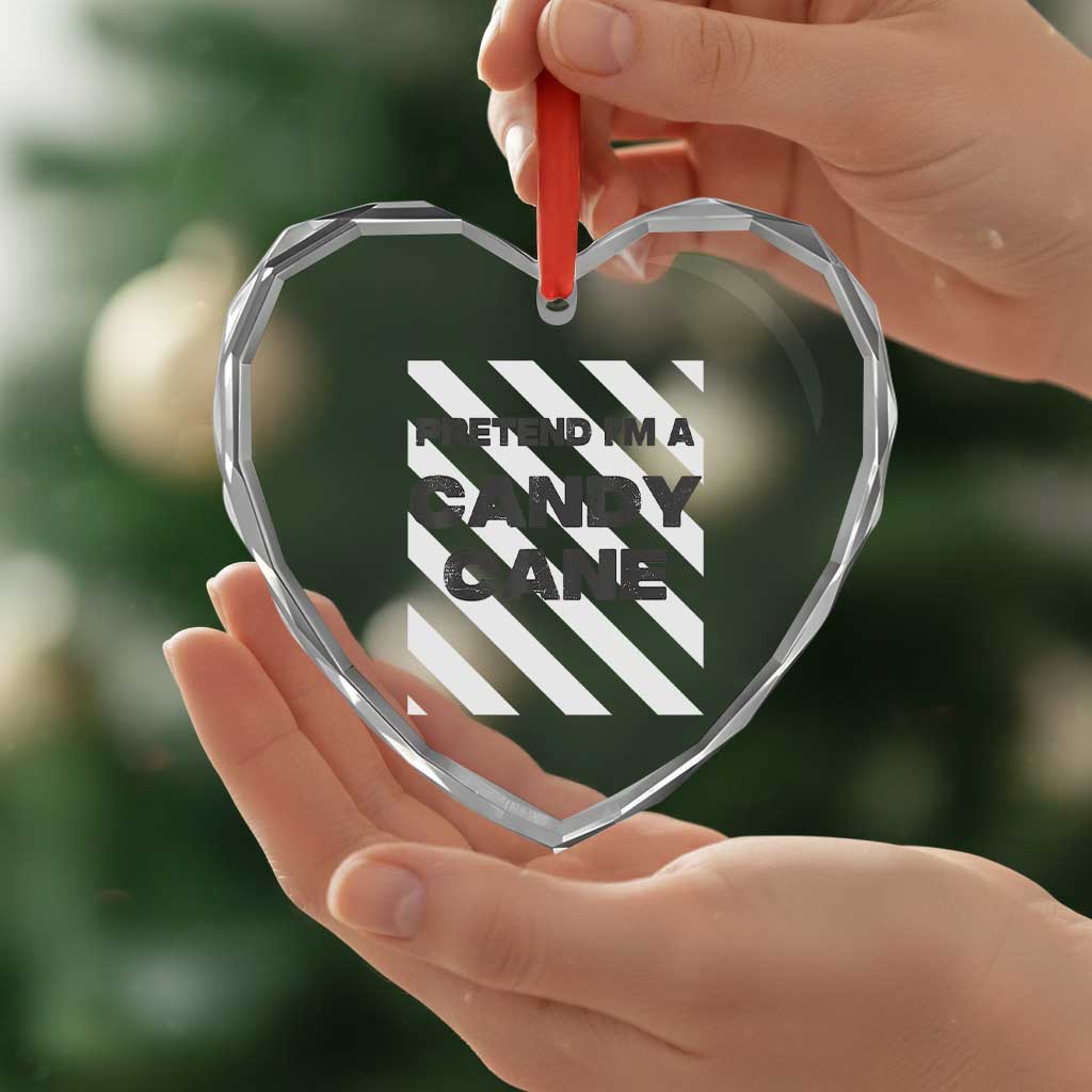 Funny Xmas Costume Heart Crystal Glass Ornament Pretend I'm A Candy Cane TS02 Print Your Wear