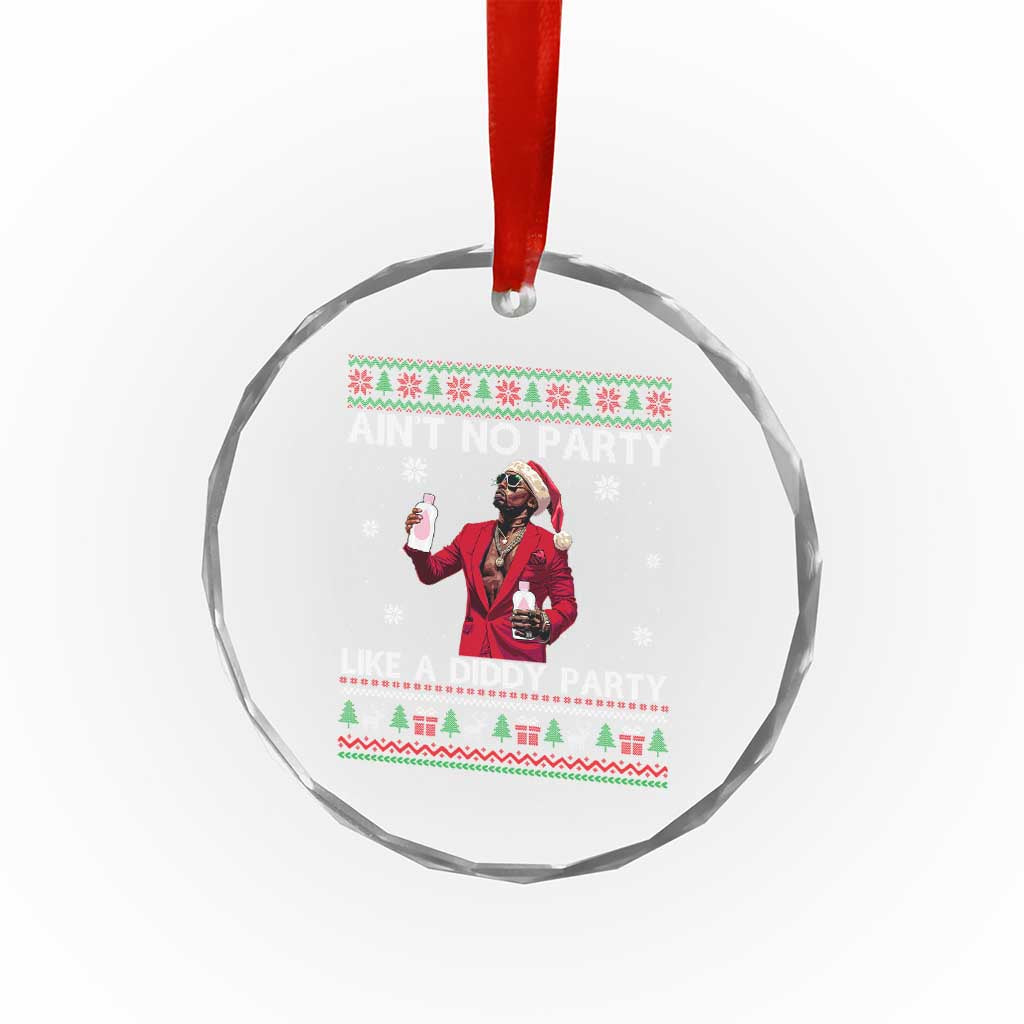 Funny Xmas Crystal Glass Ornament Aint No Party Like A Diddy Party TS10 Print Your Wear