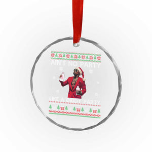 Funny Xmas Crystal Glass Ornament Aint No Party Like A Diddy Party TS10 Print Your Wear