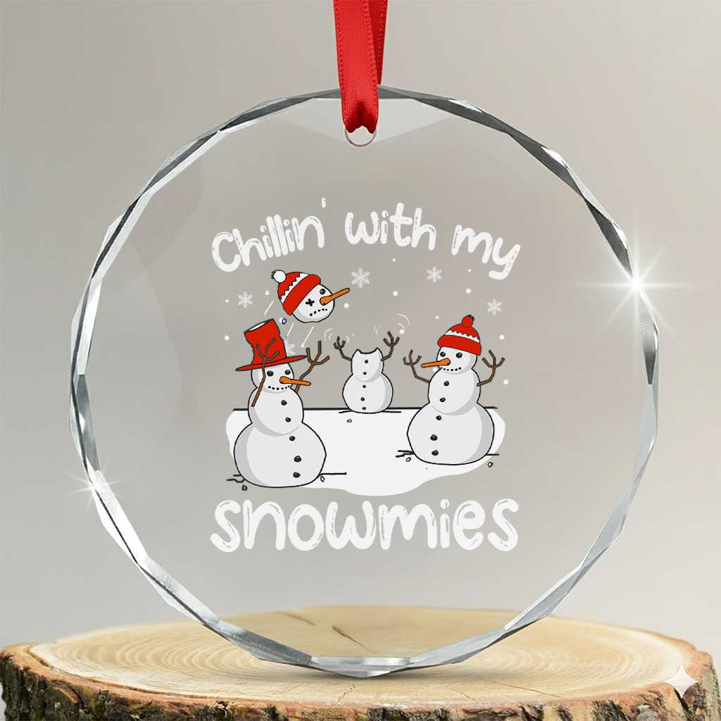 Funny Xmas Crystal Glass Ornament Chillin With My Snowmies Funny Snowman Friendship TS09 Transparent Glass 3'' Circle Print Your Wear
