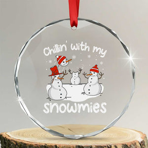 Funny Xmas Crystal Glass Ornament Chillin With My Snowmies Funny Snowman Friendship TS09 Transparent Glass 3'' Circle Print Your Wear