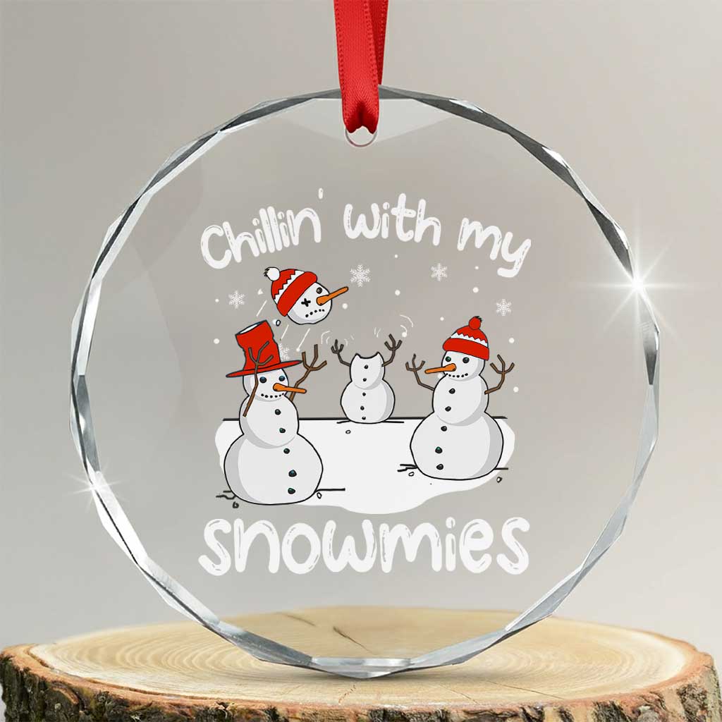 Funny Xmas Crystal Glass Ornament Chillin With My Snowmies Funny Snowman Friendship TS09 Transparent Glass 3'' Circle Print Your Wear