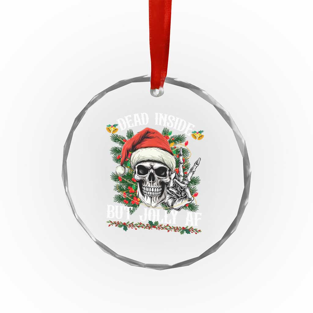 Funny Xmas Crystal Glass Ornament Dead Inside But Jolly AF Skull Skeleton TS09 Print Your Wear