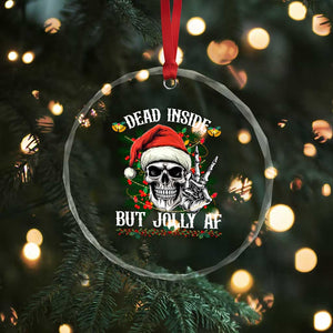 Funny Xmas Crystal Glass Ornament Dead Inside But Jolly AF Skull Skeleton TS09 Print Your Wear