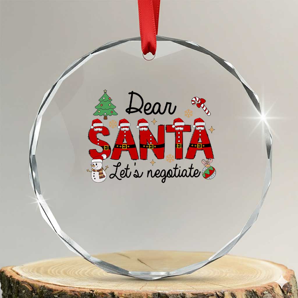 Funny Xmas Crystal Glass Ornament Dear Santa Let's Negotiate TS09 Transparent Glass 3'' Circle Print Your Wear
