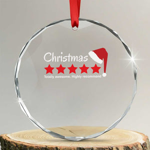 Funny Xmas Crystal Glass Ornament Five Stars Totally Awesome Highly Recommend TS09 Transparent Glass 3'' Circle Print Your Wear