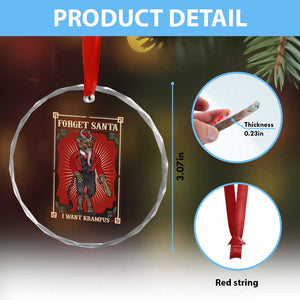 Funny Xmas Crystal Glass Ornament Forget Santa I Want Krampus TS09 Print Your Wear