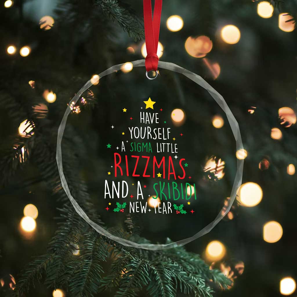 Funny Xmas Crystal Glass Ornament Have Yourself A Sigma Little Rizzmas And A Skibidi New Year TS09 Print Your Wear