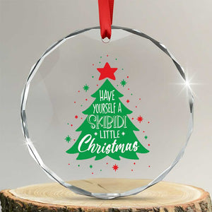 Funny Xmas Crystal Glass Ornament Have Yourself A Skibidi Little Rizzmas TS09 Transparent Glass 3'' Circle Print Your Wear