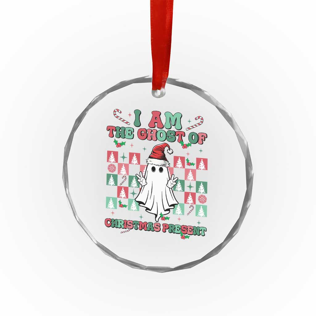 Funny Xmas Crystal Glass Ornament I Am The Ghost Of Christmas Present TS09 Print Your Wear