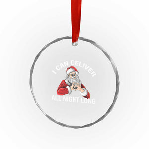 Funny Xmas Crystal Glass Ornament I Can Deliver All Night Long TS09 Print Your Wear