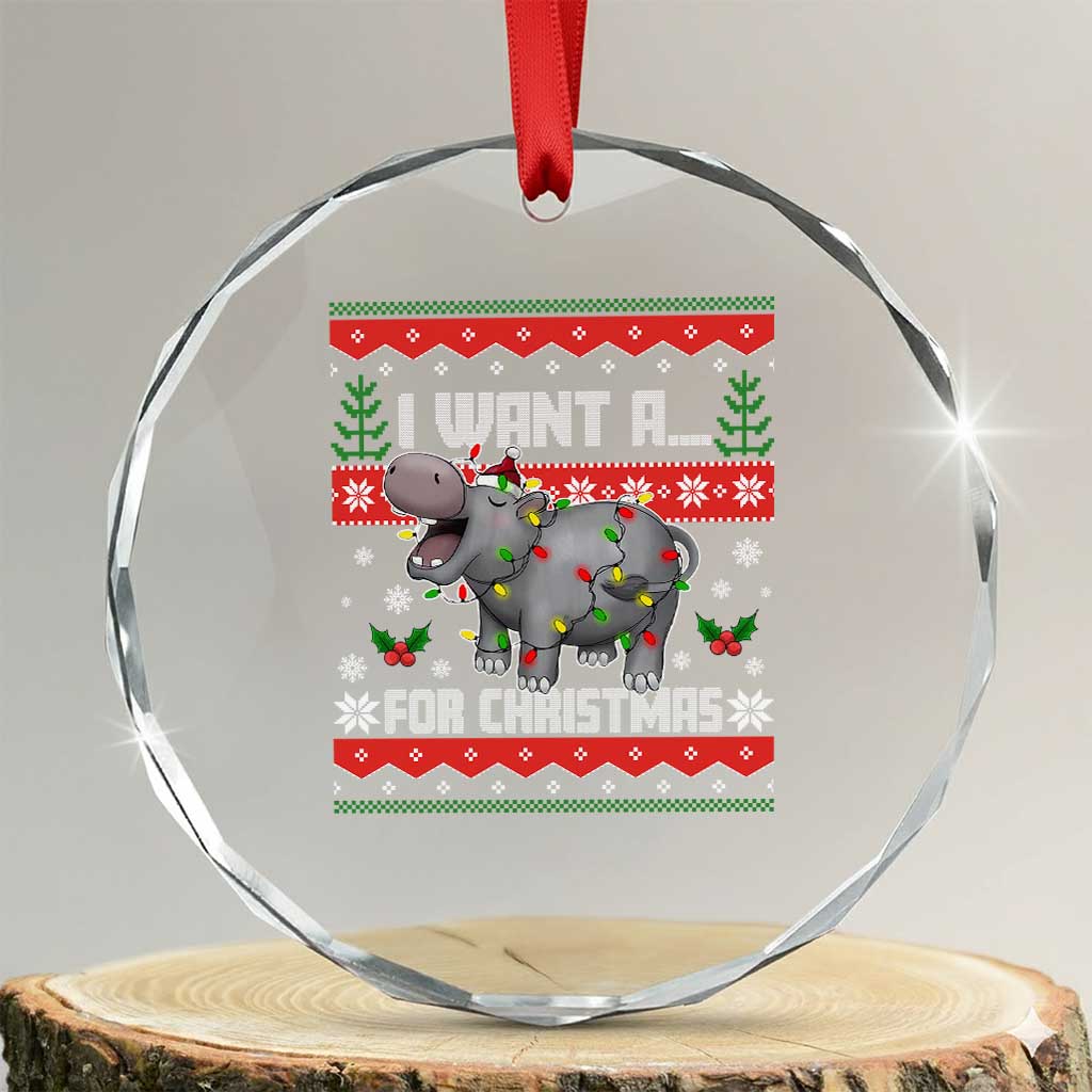 Funny Xmas Crystal Glass Ornament I Want A Hippopotamus For Xmas Moo Deng Ugly Gift TS10 Transparent Glass 3'' Circle Print Your Wear