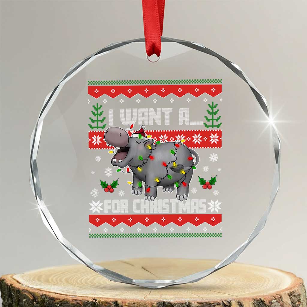 Funny Xmas Crystal Glass Ornament I Want A Hippopotamus For Xmas Moo Deng Ugly Gift TS10 Transparent Glass 3'' Circle Print Your Wear