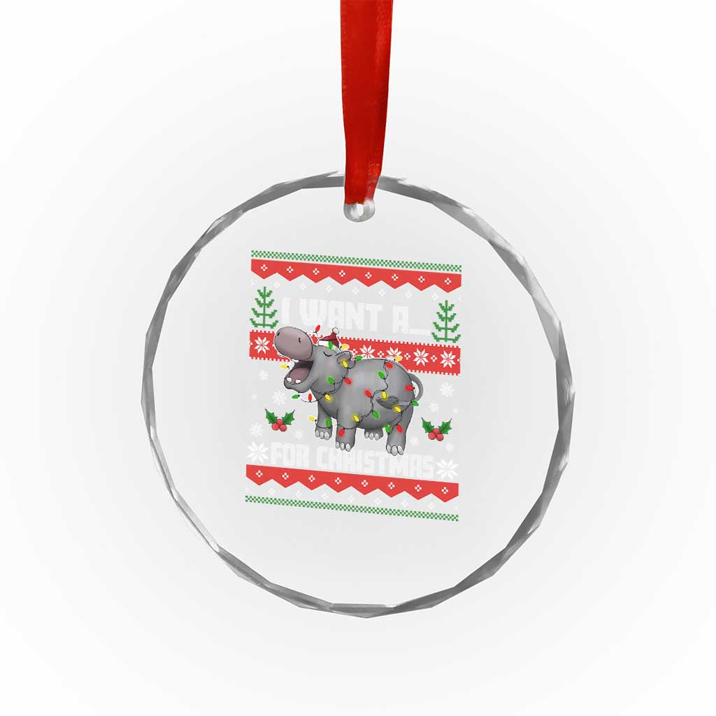 Funny Xmas Crystal Glass Ornament I Want A Hippopotamus For Xmas Moo Deng Ugly Gift TS10 Print Your Wear