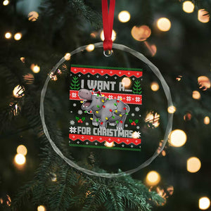 Funny Xmas Crystal Glass Ornament I Want A Hippopotamus For Xmas Moo Deng Ugly Gift TS10 Print Your Wear