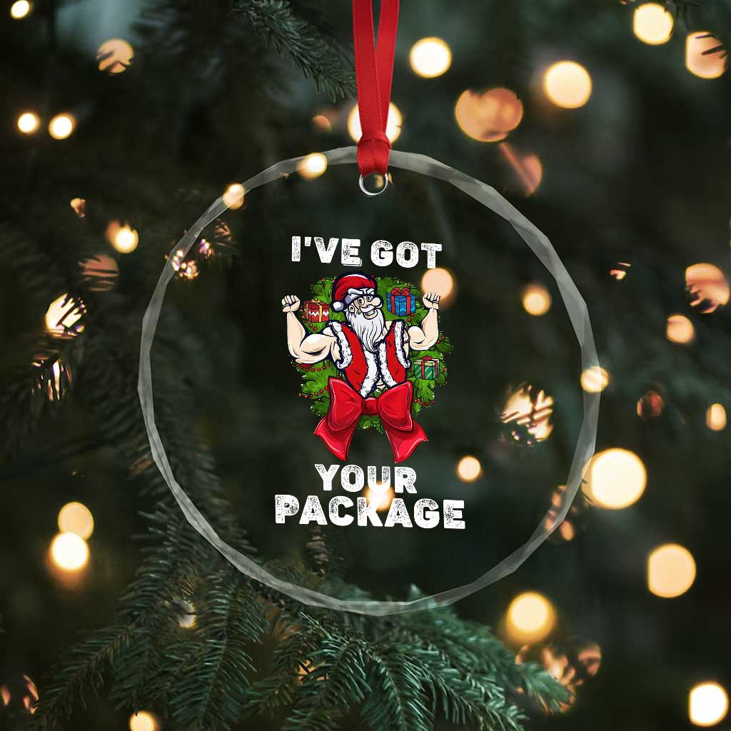 Funny Xmas Crystal Glass Ornament I've Got Your Package Santa Gymer TS09 Print Your Wear