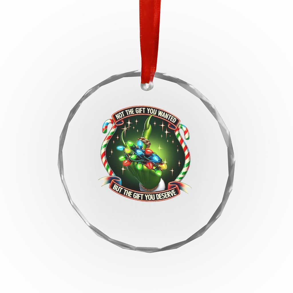 Funny Xmas Crystal Glass Ornament Not The Gift You Wanted But The Gift You Deserve TS09 Print Your Wear