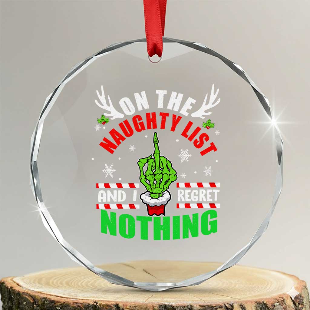 Funny Xmas Crystal Glass Ornament On The List Of Naughty And I Regret Nothing Christmas TS10 Transparent Glass 3'' Circle Print Your Wear