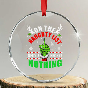 Funny Xmas Crystal Glass Ornament On The List Of Naughty And I Regret Nothing Christmas TS10 Transparent Glass 3'' Circle Print Your Wear