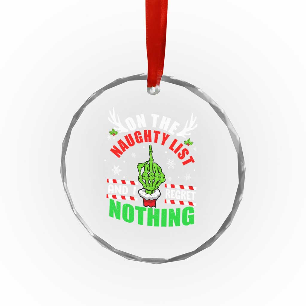 Funny Xmas Crystal Glass Ornament On The List Of Naughty And I Regret Nothing Christmas TS10 Print Your Wear