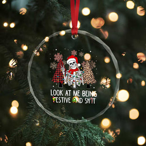 Funny Xmas Crystal Glass Ornament Skeleton Look At Me Being Festival And Shit TS09 Print Your Wear