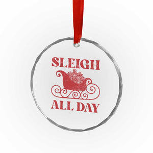 Funny Xmas Crystal Glass Ornament Sleigh All Day Xmas Santa's Sleigh TS11 Print Your Wear