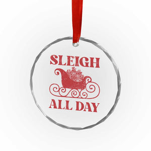 Funny Xmas Crystal Glass Ornament Sleigh All Day Xmas Santa's Sleigh TS11 Print Your Wear