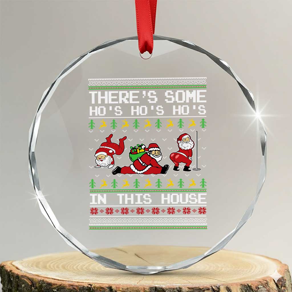 Funny Xmas Crystal Glass Ornament There's Some Horrors In This House Sexy Santa Claus Ugly Xmas TS10 Transparent Glass 3'' Circle Print Your Wear