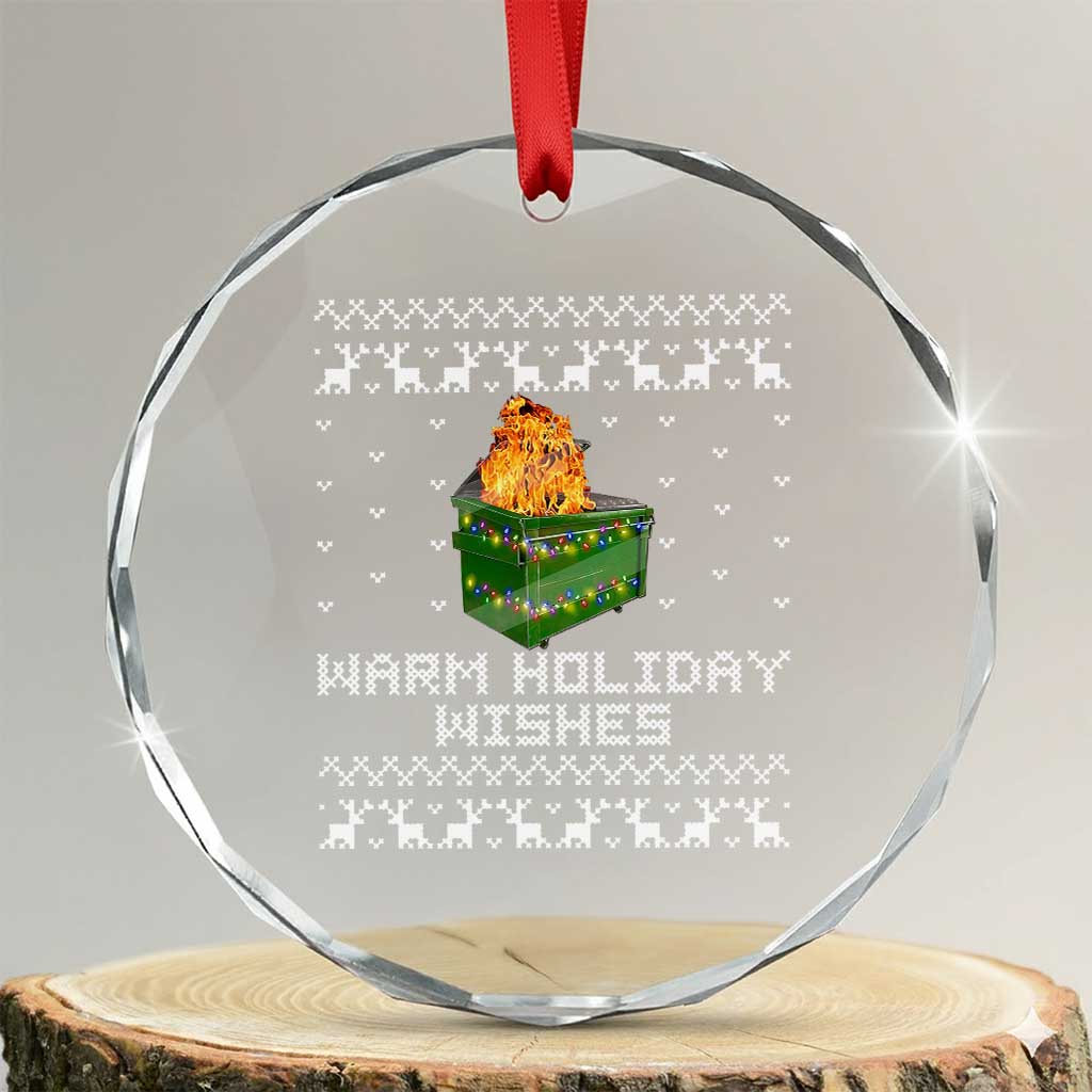 Funny Xmas Crystal Glass Ornament Warm Holiday Wishes Dumpster Fire TS10 Transparent Glass 3'' Circle Print Your Wear
