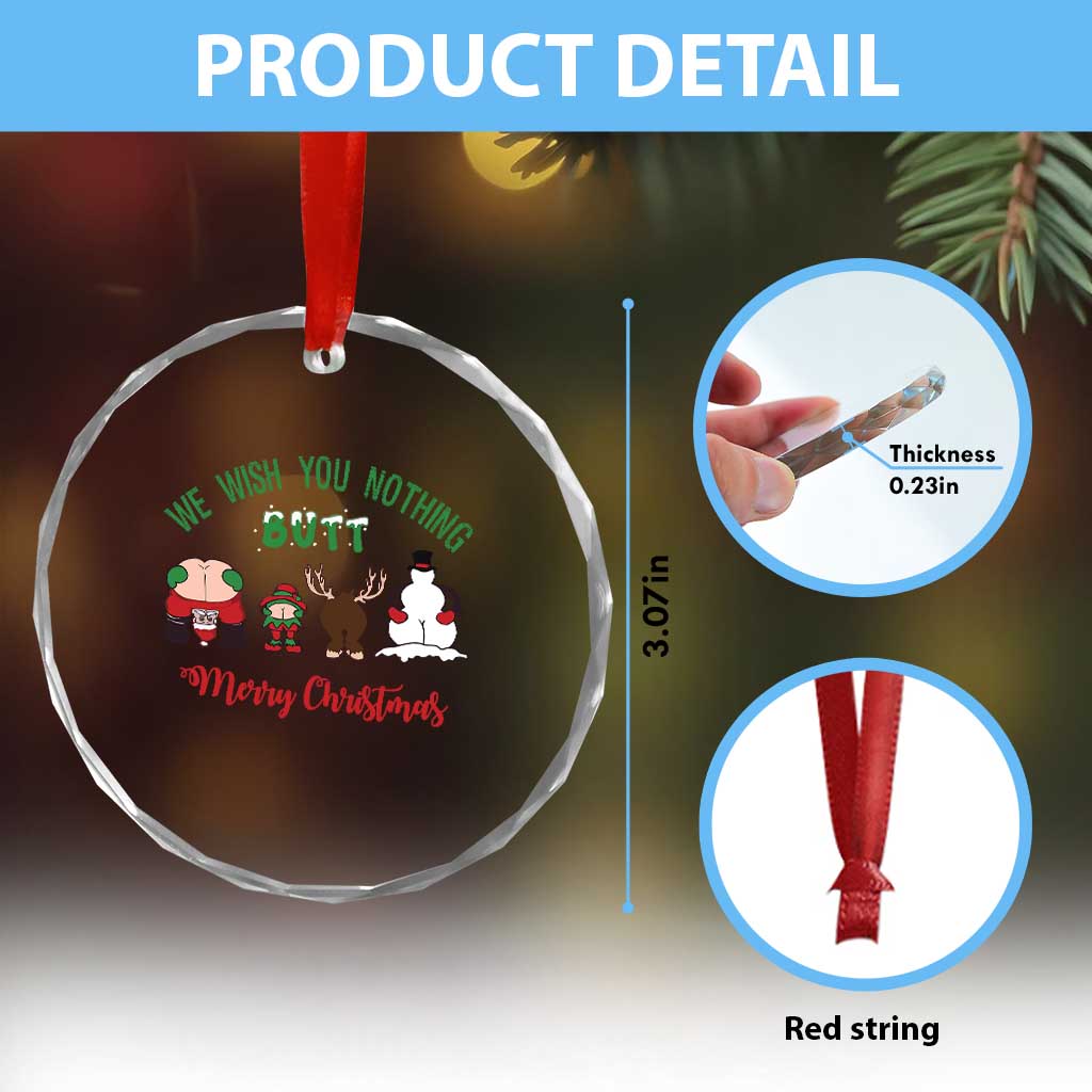 Funny Xmas Crystal Glass Ornament Wishing You Nothing Butt A Merry Christmas TS09 Print Your Wear