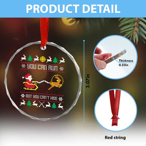 Funny Xmas Deer Hunting Crystal Glass Ornament You Can Run But You Can't Hide Santa TS11 Print Your Wear