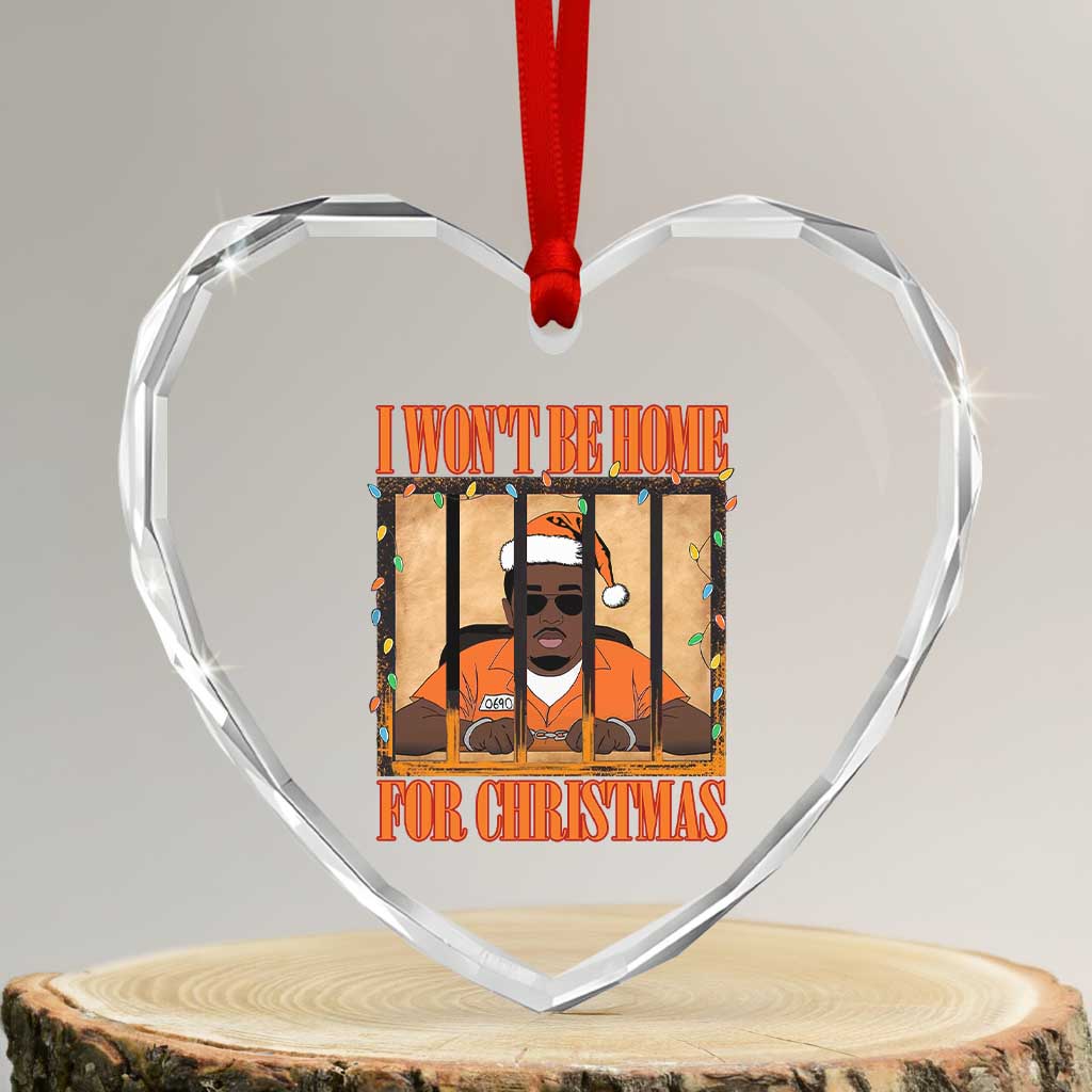 Funny Xmas Diddy Party Heart Crystal Glass Ornament I Won't Be Home For Christmas TS09 Transparent Glass 3'' Heart Print Your Wear