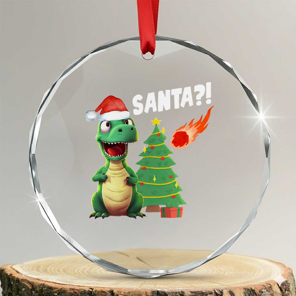 Funny Xmas Dinosaurs Extinction Crystal Glass Ornament Is That Santa Cute Dino TS09 Transparent Glass 3'' Circle Print Your Wear