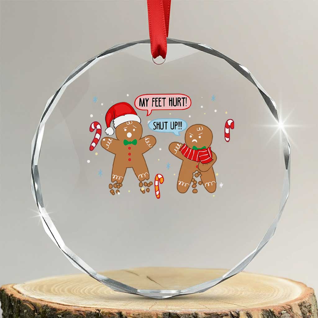 Funny Xmas Dirty Gingerbread Crystal Glass Ornament Shut Up Gingerbread Just Broken Feet TS09 Transparent Glass 3'' Circle Print Your Wear