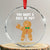 Funny Xmas Dirty Gingerbread Crystal Glass Ornament You Want A Piece Of Me TS09 Transparent Glass 3'' Circle Print Your Wear